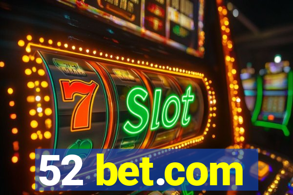 52 bet.com